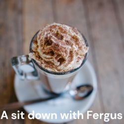 cover art for Sit down with Fergus