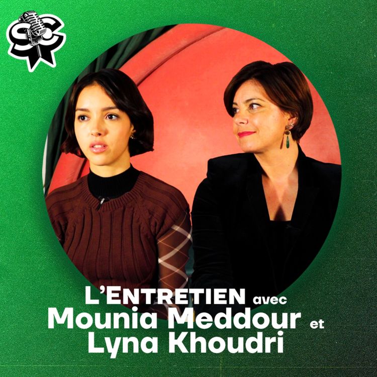 cover art for Lyna Khoudri et Mounia Meddour  : Filmer la danse pour Houria