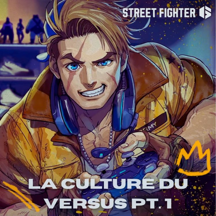 cover art for Street Fighter, La culture du Versus PT.1 (avec Ken Bogard)