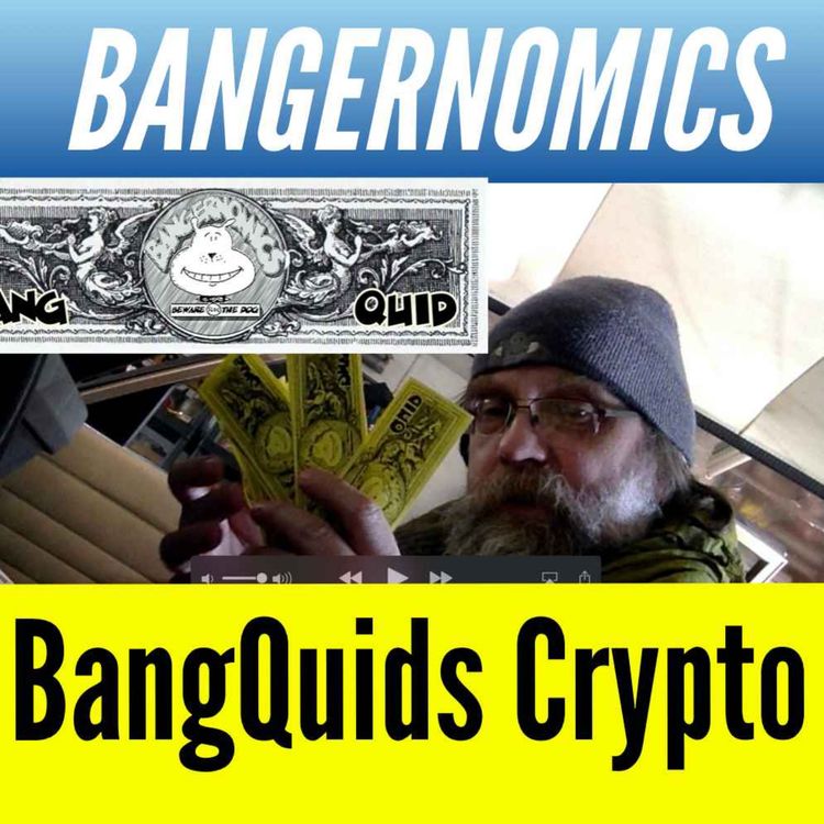 cover art for Bangernomics invents the BangQuid Cryptocurrency