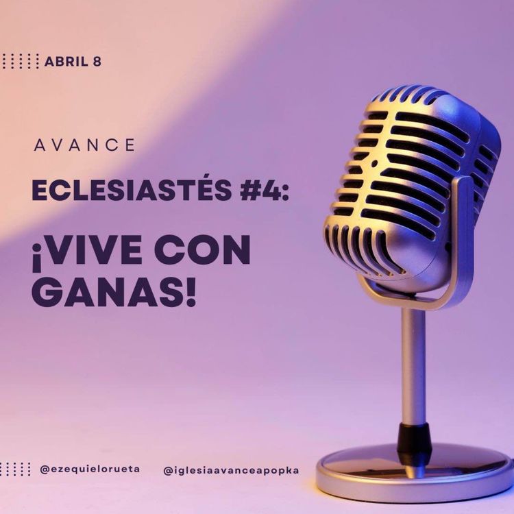 cover art for Eclesiastés #4: ¡Vive con ganas! 