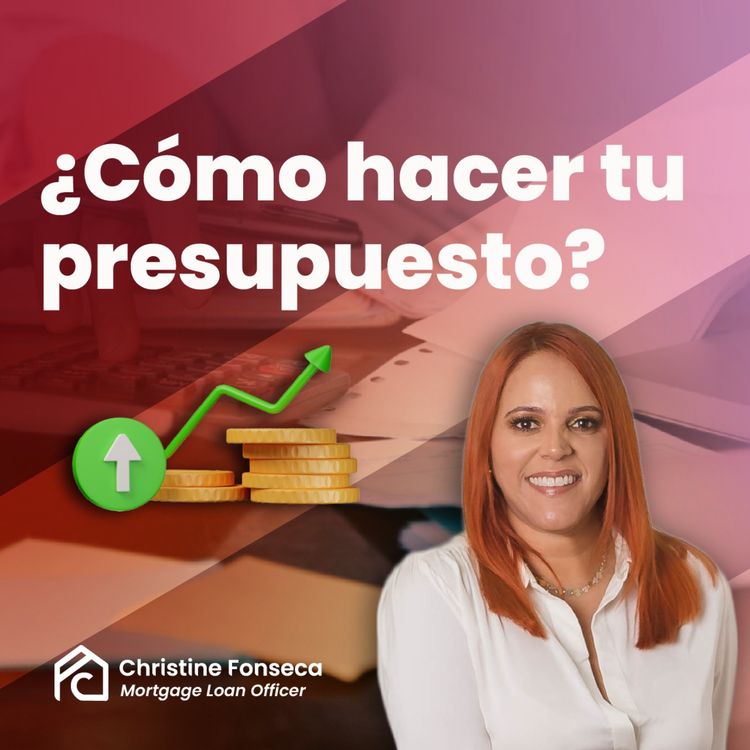 cover art for #2 - ¿Cómo hacer un presupuesto para comprar una casa? - Christine Fonseca - Tu casa, tu inversión