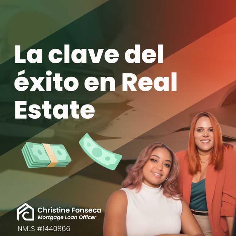 cover art for #3 - La clave del éxito en bienes raíces: Conoce todo sobre financiamiento - Tu casa, tu inversión