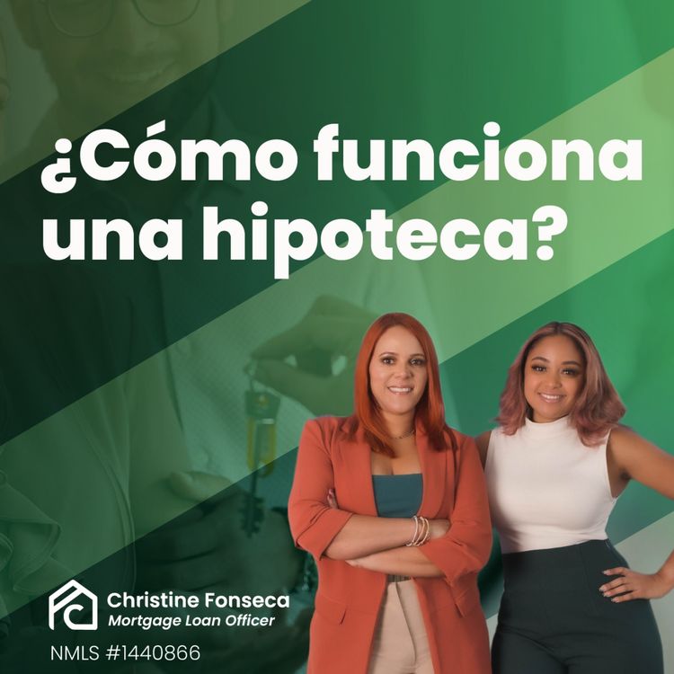 cover art for #5 ¿Qué una hipoteca? 🔍 ¿Cómo funcionan? ⚙️y el mito del FHA 🤔⁉️ - Tu casa, tu inversión