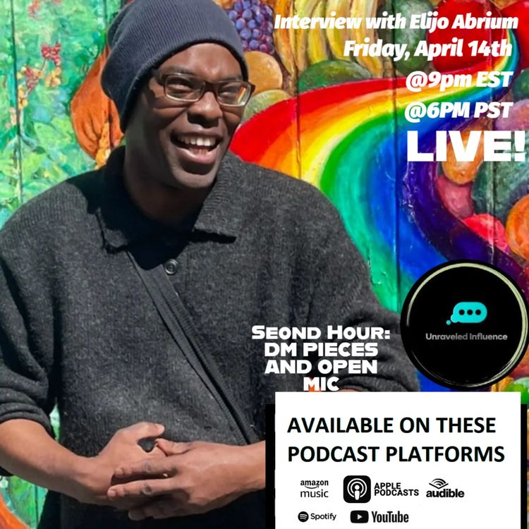 cover art for [S4.E21] Interview with Elijo Abrium and Second Hour Open Mic