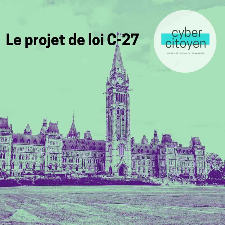 cover art for Épisode 22 - Le projet de loi C-27