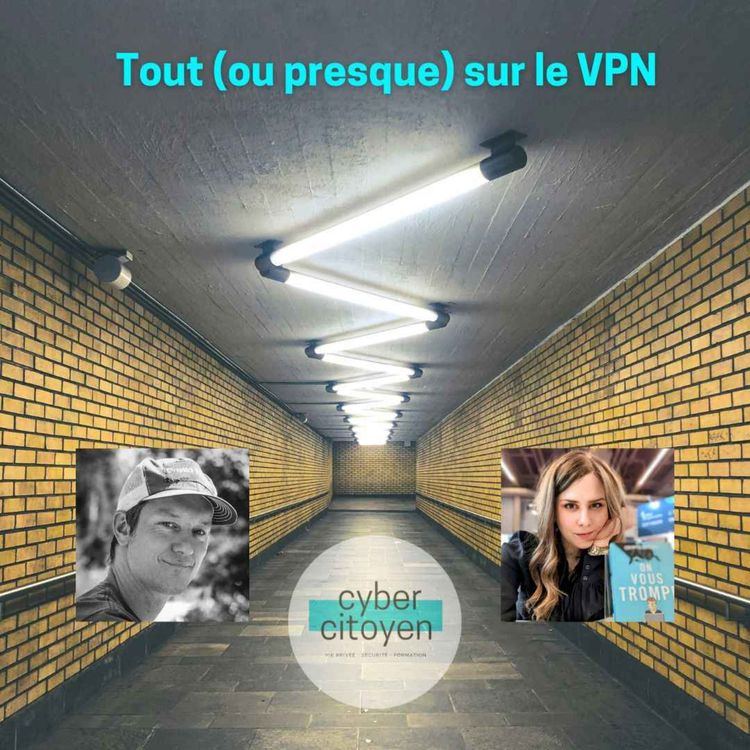 cover art for Épisode 26 - Tout (ou presque) sur le VPN