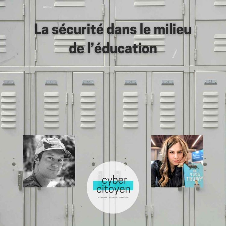 cover art for Épisode 32 - La sécurité dans le milieu de l'éducation