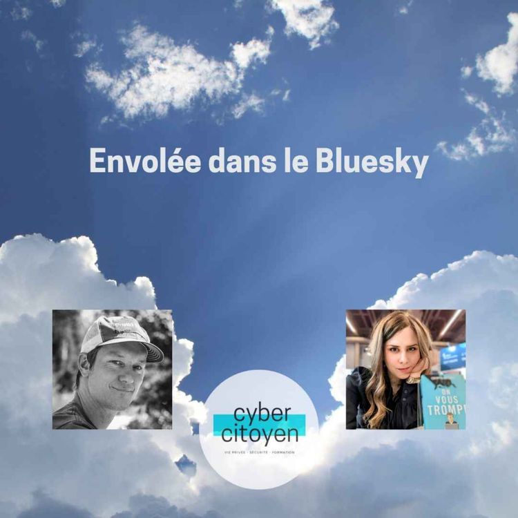 cover art for Épisode 43 - Envolée dans le Bluesky