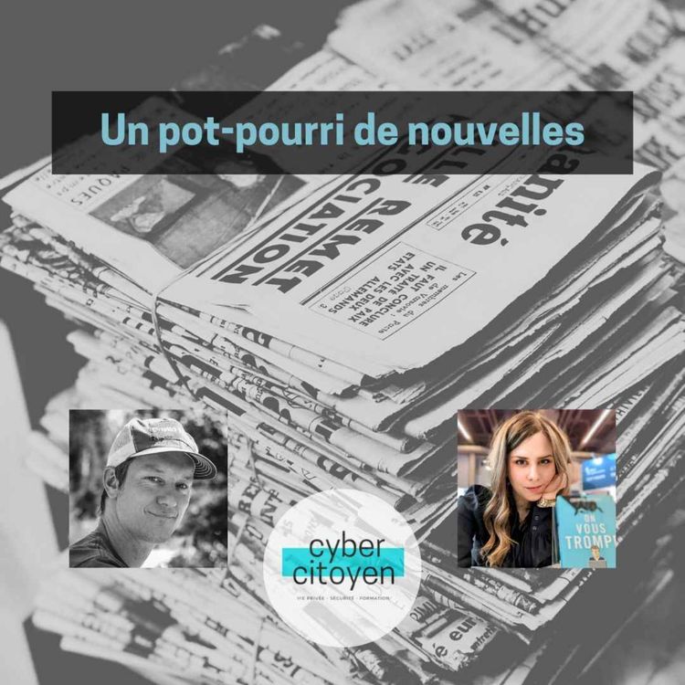 cover art for Épisode 46 - Un pot-pourri de nouvelles
