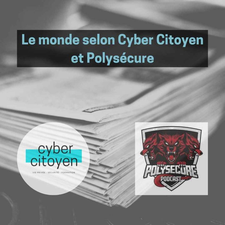 cover art for Le monde selon Cyber Citoyen et Polysécure #6: Les trains auront moins de risques de dérailler que  Grok