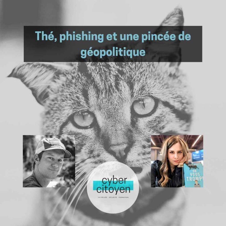 cover art for Thé, phishing et une pincée de géopolitique