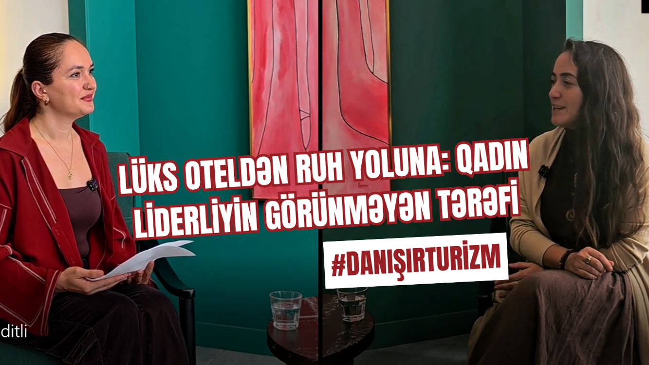 cover art for Lüks Oteldən Ruh Yoluna: Qadın Liderliyin Görünməyən Tərəfi - Gülnar Aelia Tabrizi #DanışırTurizm