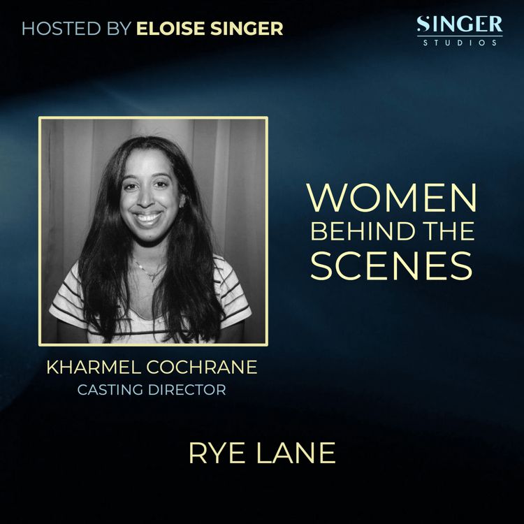 cover art for Rye Lane: Casting Director Kharmel Cochrane on Reframing Your Definition of Success