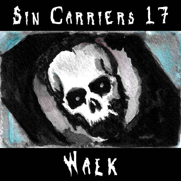 cover art for Sin Carriers 17 - Walk