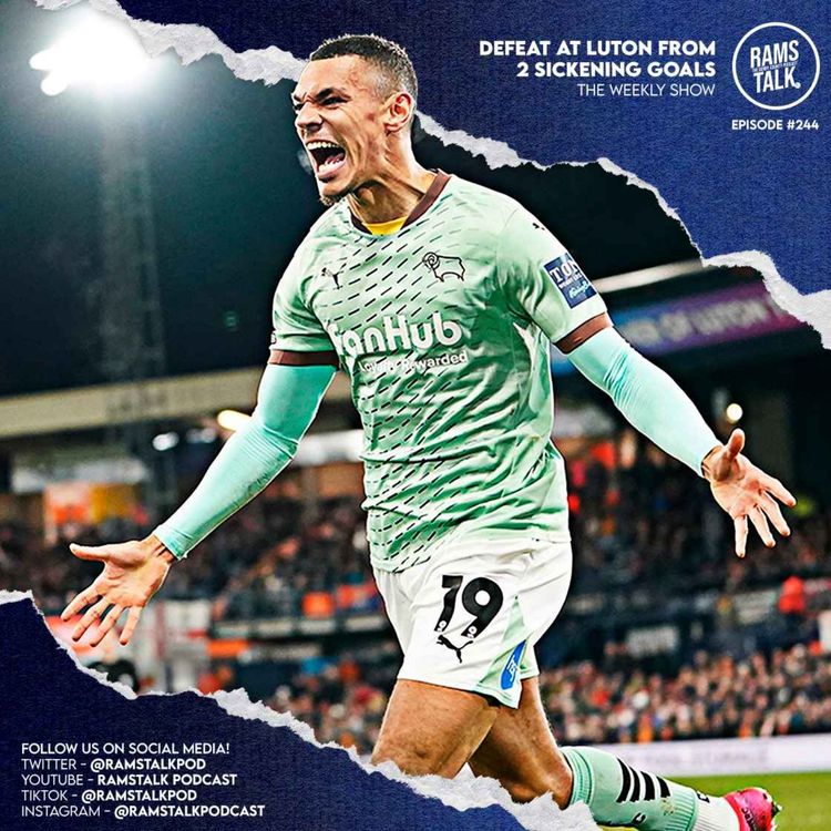 cover art for #244  Did Derby Deserve More In Devastating Luton Defeat?