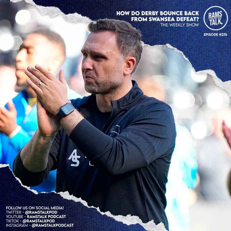 cover art for #276 How Do Derby Bounce Back From Swansea Defeat?