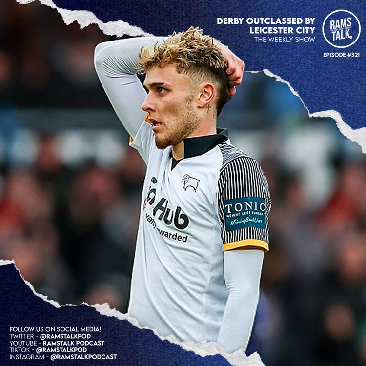 cover art for #321 Why Were Derby So Badly Outclassed By The Foxes?