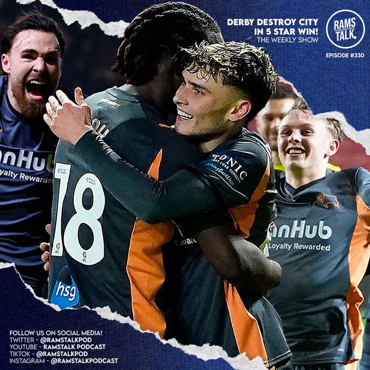 cover art for #330 Derby Annihilate Bristol City In 5 Star Performance!