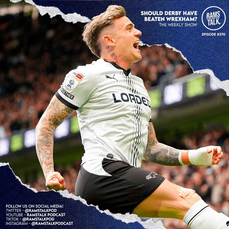 cover art for #370 Did Derby Deserve Three Points Against Wrexham?