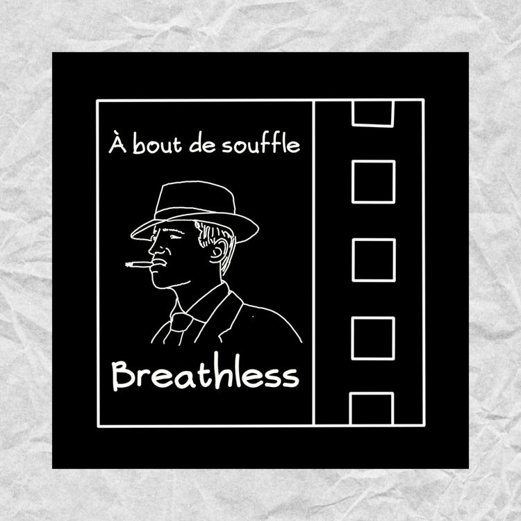 cover art for 98. French New Wave: Breathless (À bout de souffle)