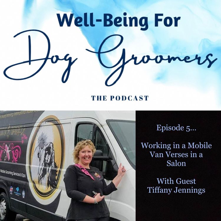 cover art for Episode 5 - Tiffany Jennings ... Working in a Mobile Van, Verses Working in a Salon