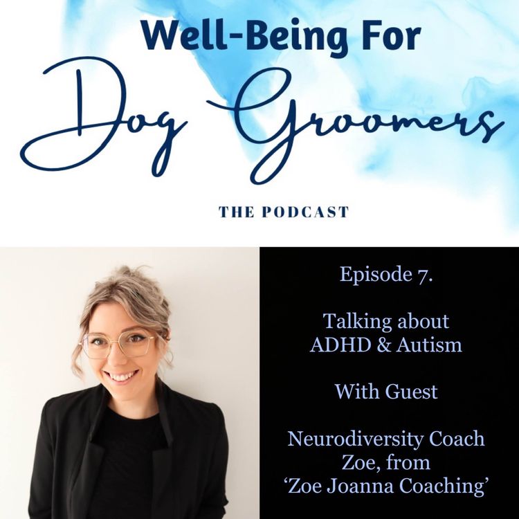 cover art for Episode 7 - Zoe Joanna Coaching ... Talking about ADHD & Autism