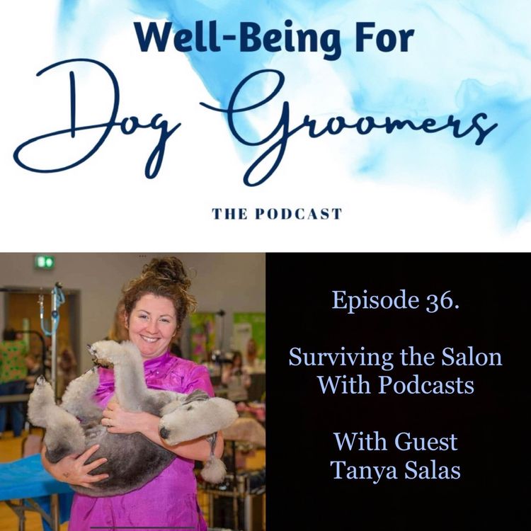 cover art for Episode 36 - Tanya Salas ... Surviving the Salon with Podcasts!