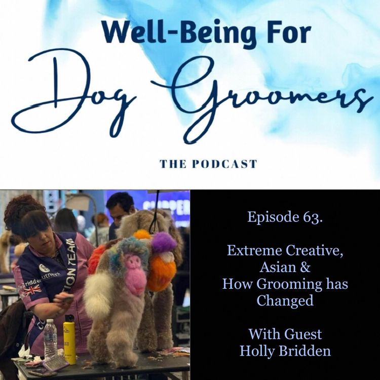 cover art for Episode 63 - Holly Bridden … Extreme Creative, Asian & How Grooming Has Changed