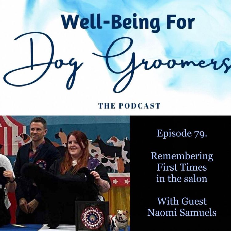 cover art for Episode 79 - Naomi Samuels ... Remembering First Times In The Salon