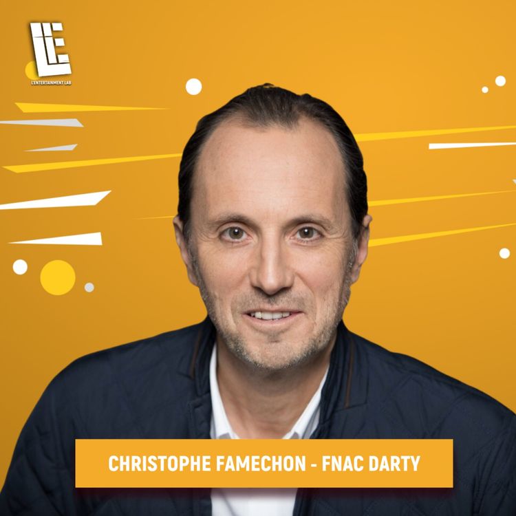 cover art for Christophe FAMECHON - Directeur de la relation client - Groupe FNAC-DARTY