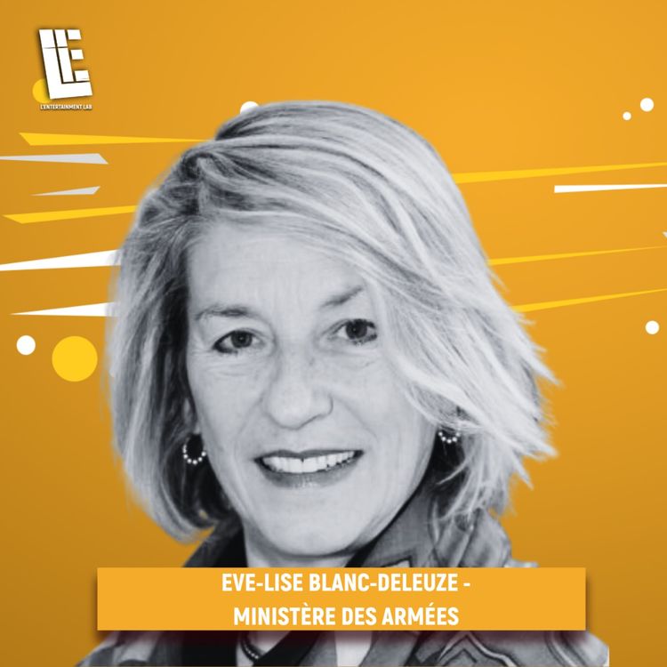 cover art for Eve-Lise BLANC-DELEUZE - Chef de la Mission cinéma et industries créatives (MCIC) - Ministère des Armées