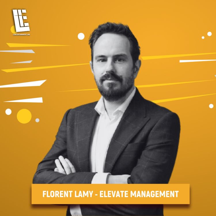 cover art for Florent LAMY - Fondateur & Président - ELEVATE MANAGEMENT