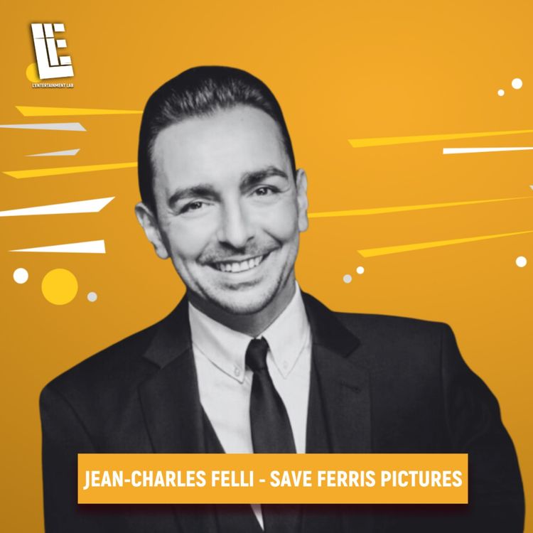 cover art for Jean-Charles FELLI - Fondateur - SAVE FERRIS PICTURES