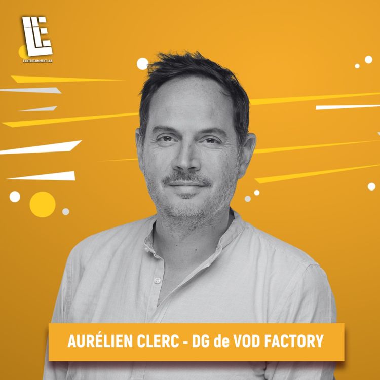cover art for Aurélien Clerc - Fondateur et DG de VOD Factory