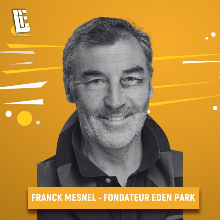 cover art for Franck Mesnel - Fondateur de Eden Park