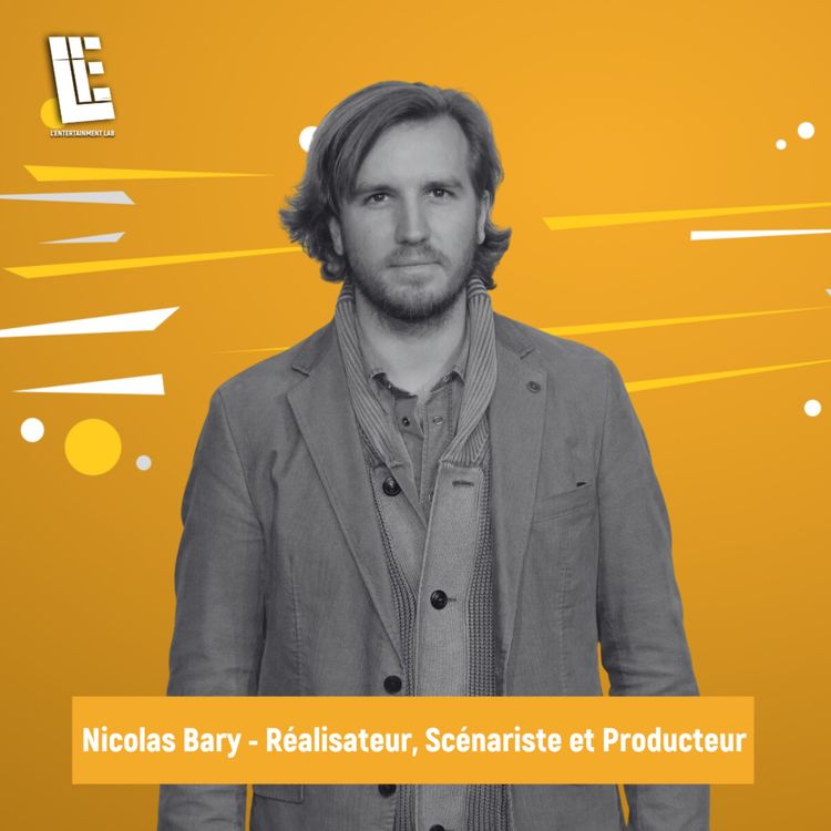 cover art for Nicolas Bary - Réalisateur, Scénariste et Producteur