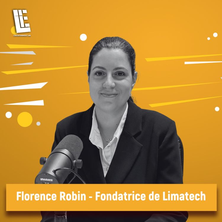 cover art for Florence Robin - Fondatrice de Limatech