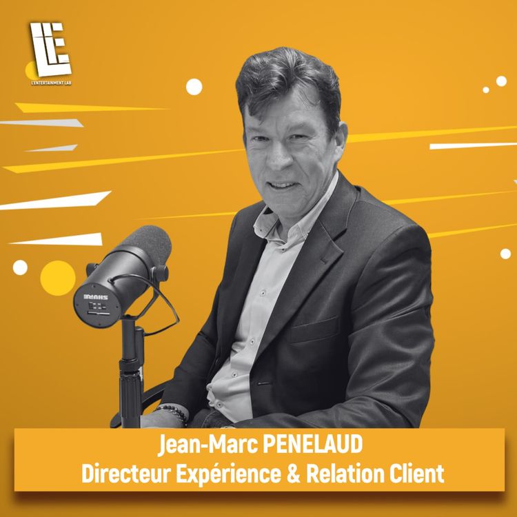 cover art for Jean-Marc PENELAUD  - Directeur Expérience & Relation Client