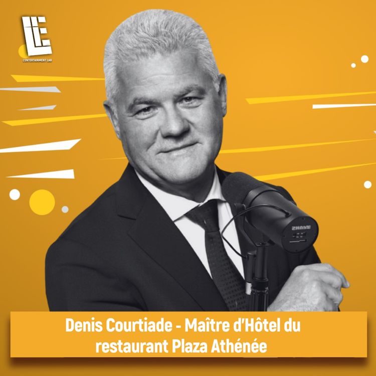 cover art for Denis Courtiade - Maître d'Hôtel du restaurant Plaza Athénée 