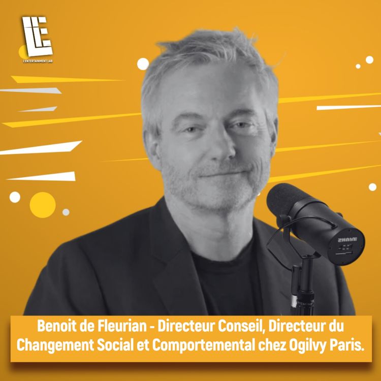 cover art for Benoit de Fleurian - Directeur Conseil, Directeur du Changement Social et Comportemental chez Ogilvy Paris.
