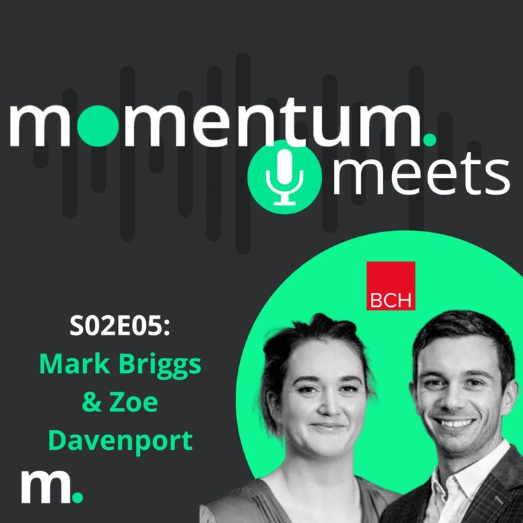 cover art for Momentum Meets: BCH's Mark Briggs & Zoe Davenport