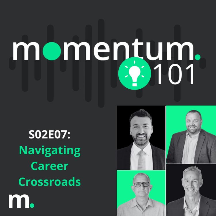 cover art for Momentum 101: Navigating Career Crossroads