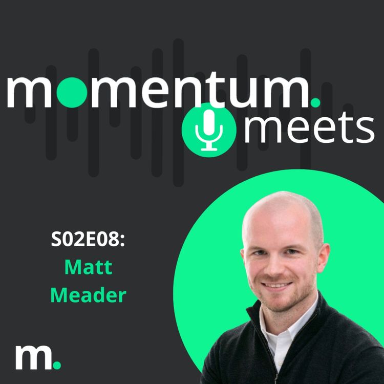 cover art for Momentum Meets: Matt Meader