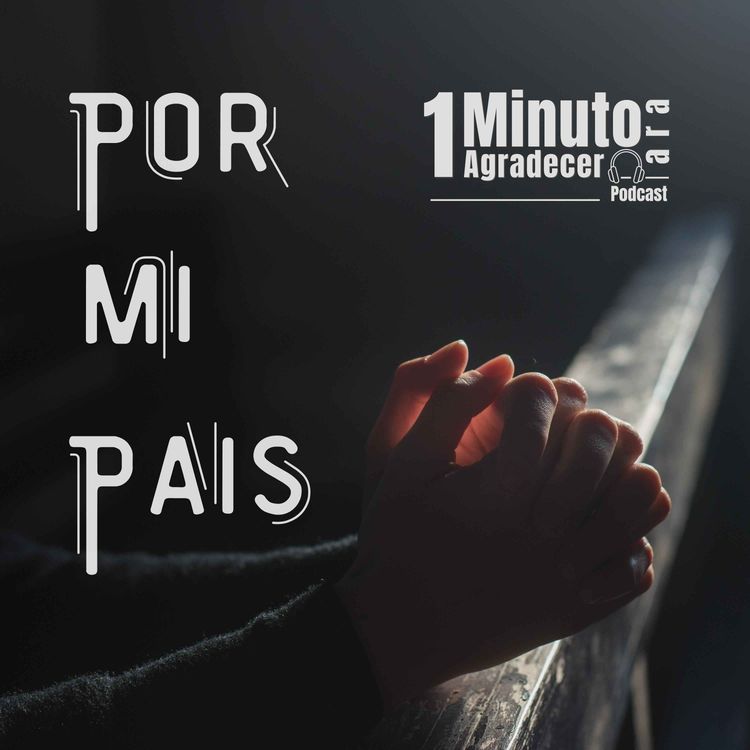 cover art for Un minuto Para Agradecer Por Mi Pais