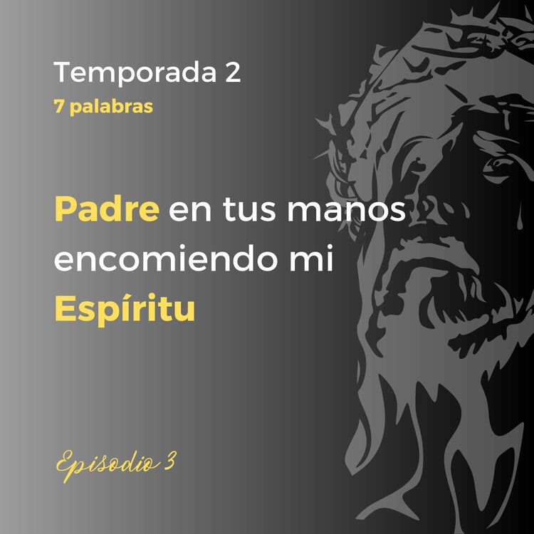 cover art for Padre En Tus Manos Encomiendo Mi Espíritu