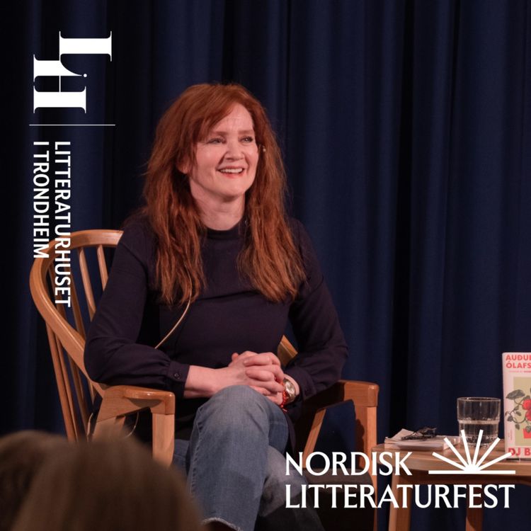 cover art for  Auður Ava Ólafsdóttir om kjønn, identitet og ensomhet –  Nordisk Litteraturfest 2026