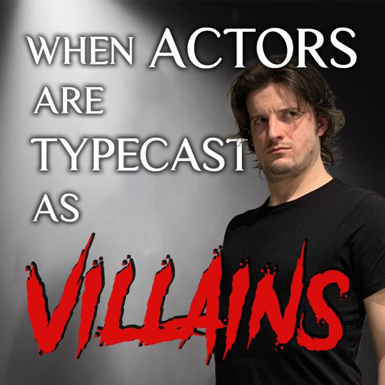 cover art for When Actors are Typecast as Villains | Florian Dreyfus