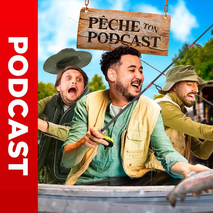 cover art for Pêche ton podcast avec Djilsi & McFly