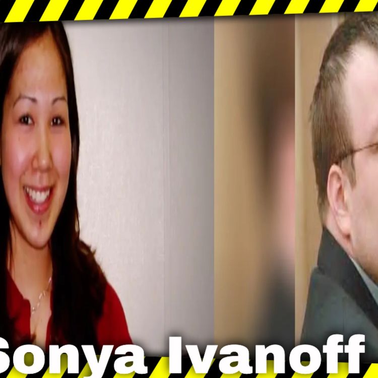 cover art for The Heartbreaking Story Of Sonya Ivanoff: Gone Too Soon